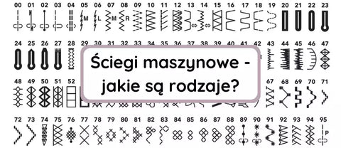 Ściegi maszynowe - jakie są rodzaje?