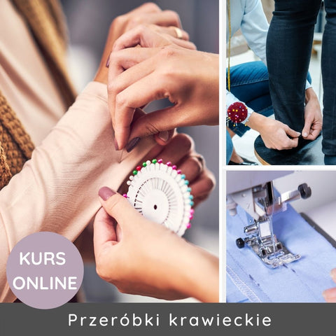 Kurs online przeróbek krawieckich