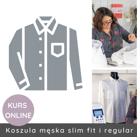 Kurs online konstrukcji i szycia koszuli męskiej slim fit i regular