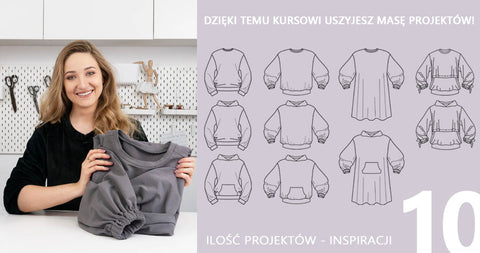 Kurs online szycia bluzy dresowej - 10 projektów!